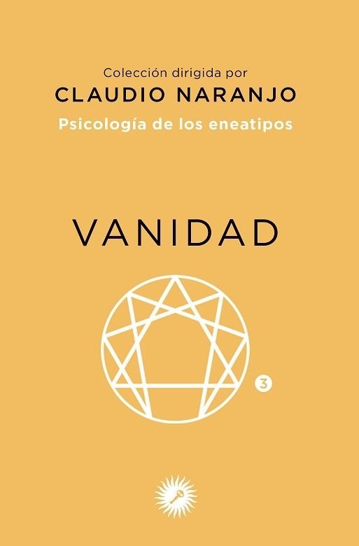 VANIDAD. PSICOLOGIA DE LOS ENEATIPOS 3 | 9788495496577 | NARANJO, CLAUDIO | Llibreria La Gralla | Librería online de Granollers