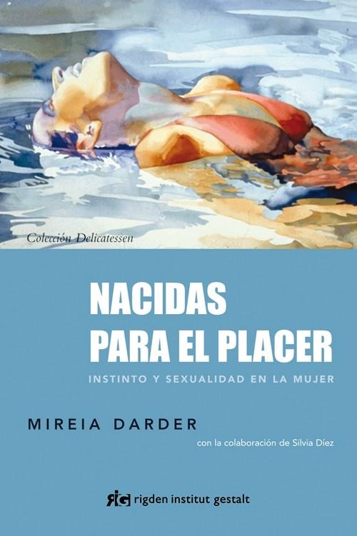 NACIDAS PARA EL PLACER  | 9788493917296 | DARDER, MIREIA | Llibreria La Gralla | Librería online de Granollers