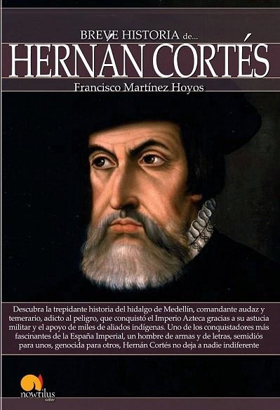 BREVE HISTORIA DE HERNÁN CORTÉS | 9788499675541 | MARTÍNEZ, FRANCISCO | Llibreria La Gralla | Llibreria online de Granollers