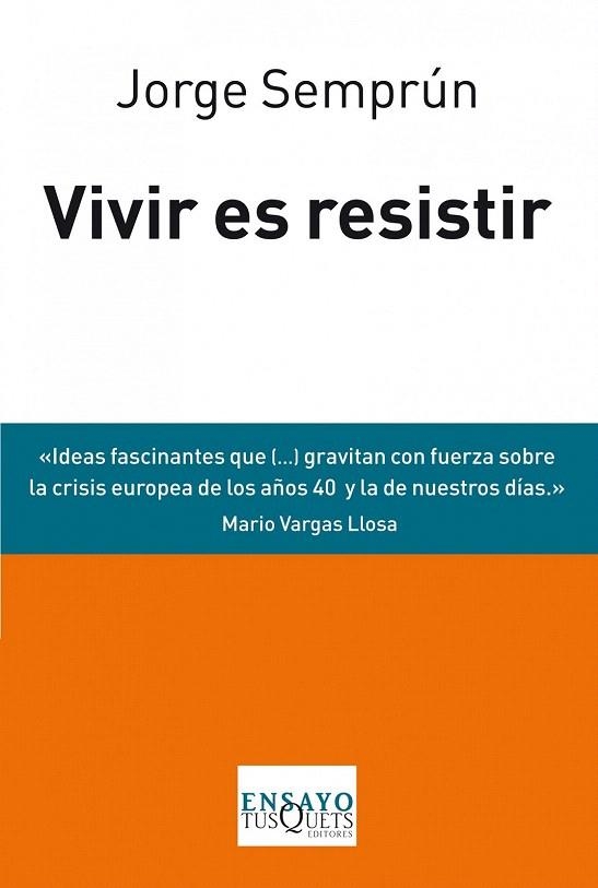 VIVIR ES RESISTIR | 9788483838488 | SEMPRÚN, JORGE | Llibreria La Gralla | Librería online de Granollers