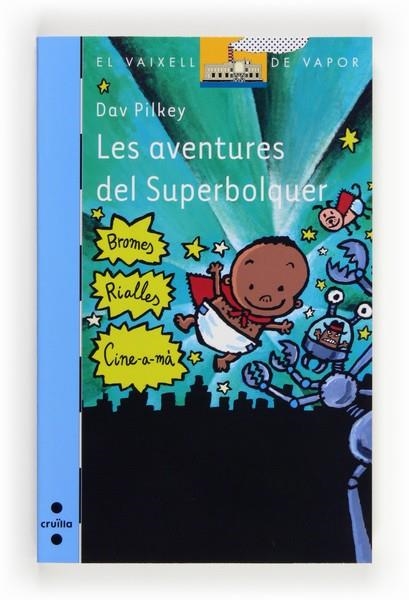 AVENTURES DEL SUPERBOLQUER, LES | 9788466131742 | PILKEY, DAV | Llibreria La Gralla | Llibreria online de Granollers