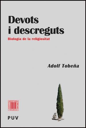 DEVOTS I DESCREGUTS | 9788437090009 | TOBEÑA PALLARÉS, ADOLF | Llibreria La Gralla | Llibreria online de Granollers