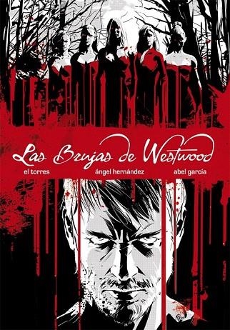 BRUJAS DE WESTWOOD, LAS | 9788415850267 | TORRES GARCÍA, JUAN ANTONIO; HERNÁNDEZ, ÁNGEL; GARCÍA HERNÁNDEZ, ABEL | Llibreria La Gralla | Llibreria online de Granollers