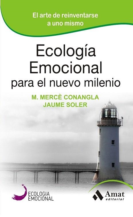 ECOLOGIA EMOCIONAL PARA EL NUEVO MILENIO | 9788497357203 | CONANGLA, MERCE/SOLER LLEONART, JAUME | Llibreria La Gralla | Llibreria online de Granollers