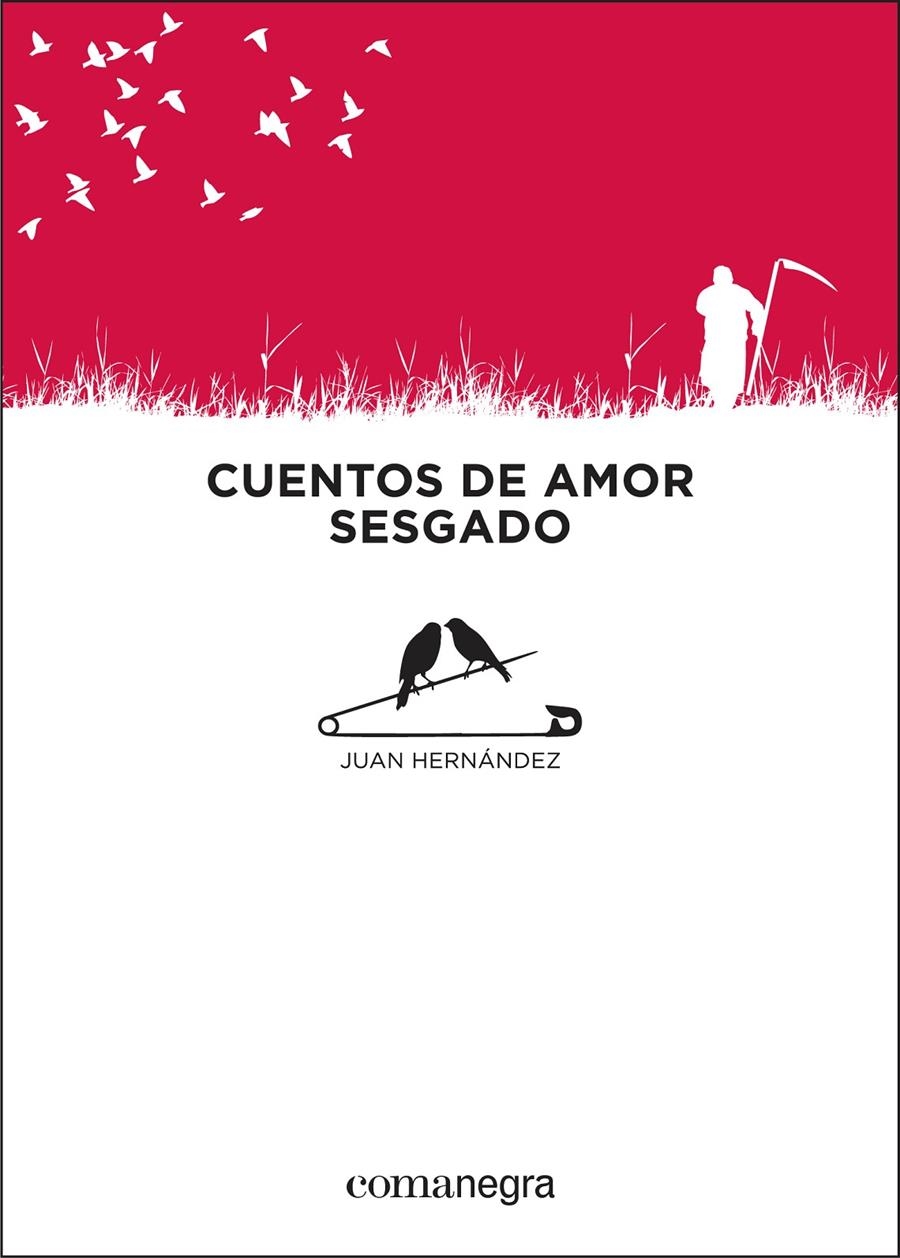 CUENTOS DE AMOR SESGADO | 9788416033065 | HERNÁNDEZ, JUAN | Llibreria La Gralla | Llibreria online de Granollers