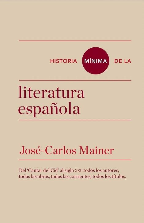 HISTORIA MÍNIMA DE LA LITERATURA ESPAÑOLA | 9788415832157 | MAINER, JOSÉ CARLOS | Llibreria La Gralla | Llibreria online de Granollers