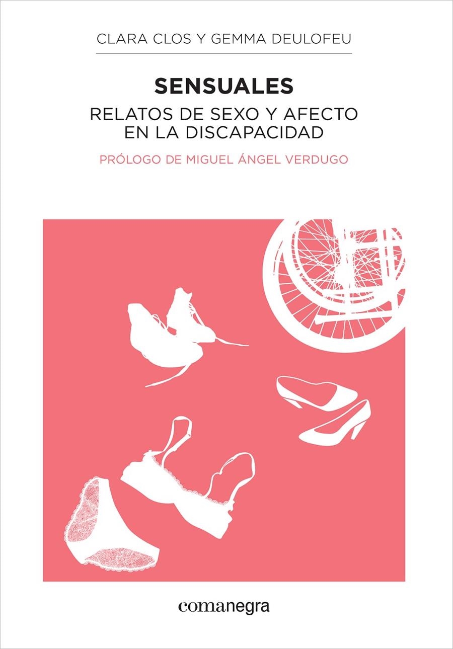 SENSUALES. RELATOS DE SEXO Y AFECTO EN LA DISCAPACIDAD | 9788415097969 | CLOS, CLARA/DEULOFEU, GEMMA | Llibreria La Gralla | Llibreria online de Granollers