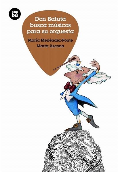 DON BATUTA BUSCA MÚSICOS PARA SU ORQUESTA | 9788483433058 | MENÉNDEZ, MARÍA / AZCONA, MARTA | Llibreria La Gralla | Llibreria online de Granollers