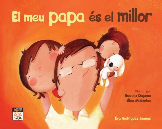 MEU PAPA ÉS EL MILLOR ( MIAU MINI) | 9788415116950 | RODRÍGUEZ, EVA | Llibreria La Gralla | Llibreria online de Granollers