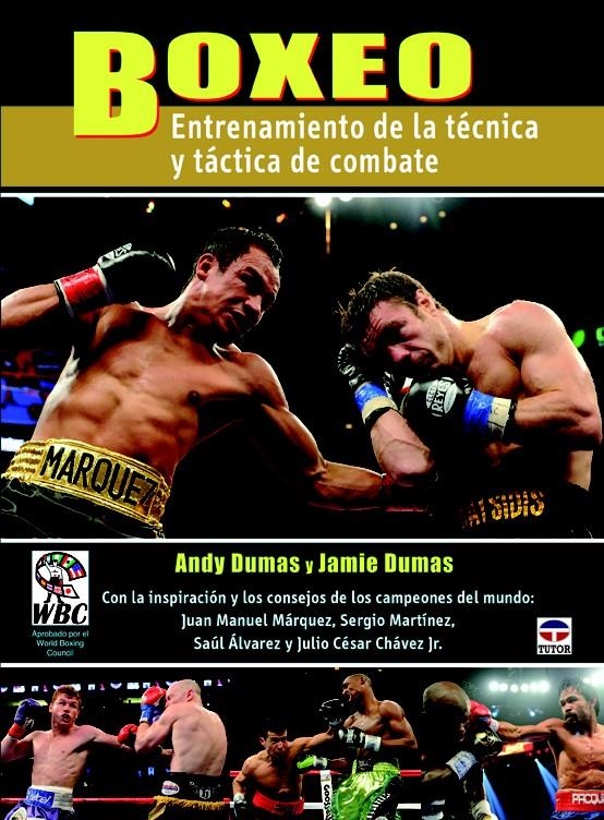 BOXEO.ENTRENAMIENTO DE LA TÉCNICA Y TÁCTICA DE COMBATE | 9788479029647 | DUMAS, ANDY / DUMAS, JAMIE | Llibreria La Gralla | Llibreria online de Granollers