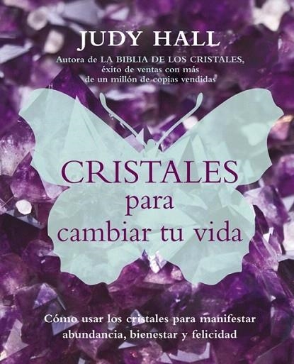 CRISTALES PARA CAMBIAR TU VIDA | 9788495973924 | HALL, JUDY | Llibreria La Gralla | Llibreria online de Granollers