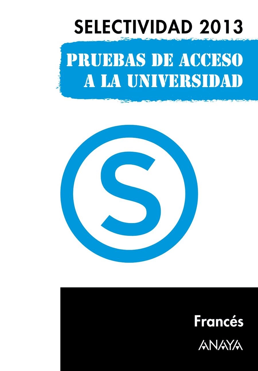 FRANCÉS PRUEBAS DE ACCESO A LA UNIVERSIDAD. SELECTIVIDAD 2013. | 9788467845099 | TILLY, JACQUES | Llibreria La Gralla | Llibreria online de Granollers