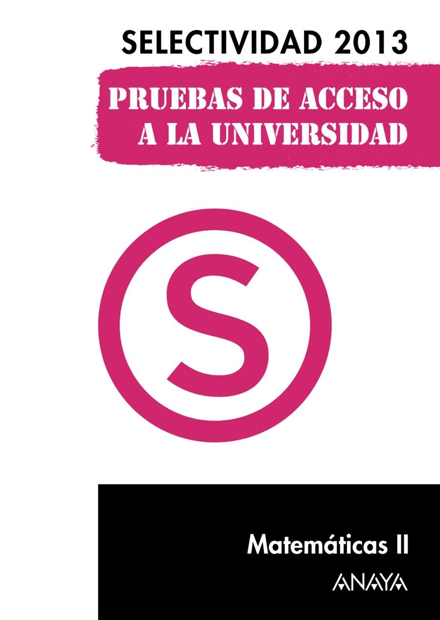 MATEMÁTICAS II PRUEBAS DE ACCESO A LA UNIVERSIDAD. SELECTIVIDAD 2013. | 9788467845143 | BUSTO CABALLERO, ANA ISABEL | Llibreria La Gralla | Llibreria online de Granollers