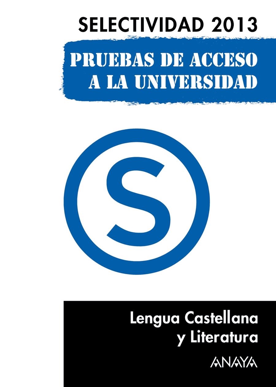 LENGUA CASTELLANA Y LITERATURA PRUEBAS DE ACCESO A LA UNIVERSIDAD. SELECTIVIDAD 2013. | 9788467845075 | MORALES ALONSO, CARLOS JAVIER | Llibreria La Gralla | Librería online de Granollers