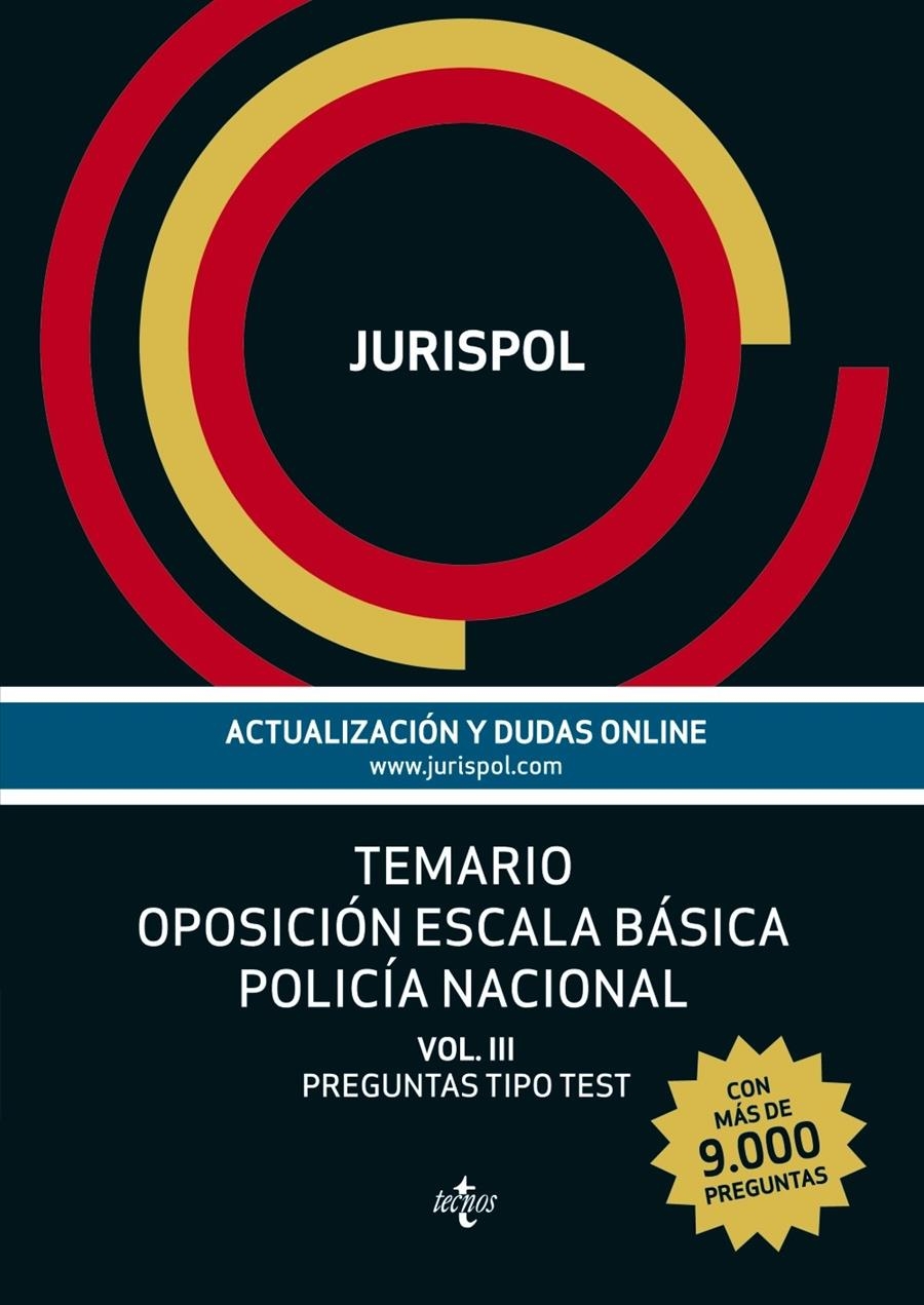 TEMARIO OPOSICIÓN ESCALA BÁSICA POLICÍA NACIONAL VOL III PREGUNTAS TIPO TEST | 9788430961801 | JURISPOL | Llibreria La Gralla | Llibreria online de Granollers