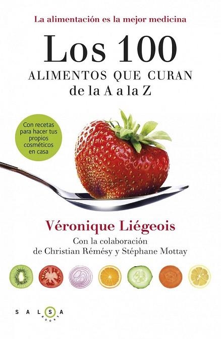 100 ALIMENTOS QUE CURAN DE LA A A LA Z, LOS | 9788415193371 | LIÉGEOIS, VÉRONIQUE | Llibreria La Gralla | Llibreria online de Granollers