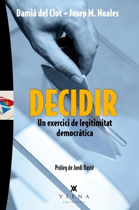 DECIDIR | 9788483307793 | DEL CLOT I TRIAS, DAMIÀ/NOALES I TINTORÉ, JOSEP M. | Llibreria La Gralla | Llibreria online de Granollers