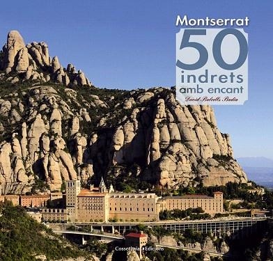 MONTSERRAT. 50 INDRETS AMB ENCANT | 9788490342084 | BALCELLS BADIA, DAVID | Llibreria La Gralla | Llibreria online de Granollers