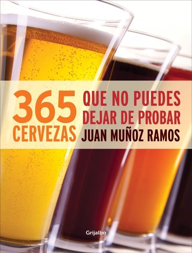 365 CERVEZAS QUE NO PUEDES DEJAR DE PROBAR | 9788415989165 | MUÑOZ,JUAN | Llibreria La Gralla | Librería online de Granollers