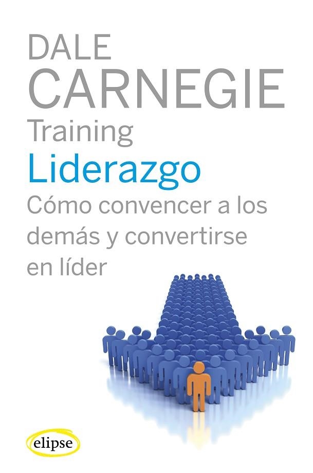 LIDERAZGO. COMO CONVENCER A LOS DEMAS | 9788493856519 | CARNEGIE, DALE | Llibreria La Gralla | Llibreria online de Granollers