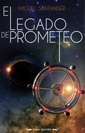 LEGADO DE PROMETEO (LETRAS APÓCRIFAS,1) | 9788415511106 | SANTANDER, MIGUEL | Llibreria La Gralla | Llibreria online de Granollers