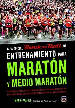 GUÍA OFICIAL ROCK N ROLL DE ENTRENAMIENTO PARA MARATÓN Y MEDIO MARATÓN | 9788479029654 | FRAIOLI, MARIO | Llibreria La Gralla | Llibreria online de Granollers