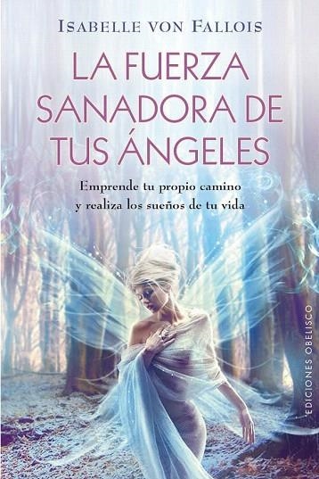 FUERZA SANADORA DE TUS ÁNGELES, LA | 9788415968443 | VON FALLOIS, ISABELLE | Llibreria La Gralla | Librería online de Granollers