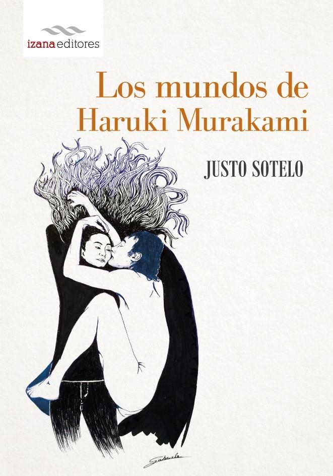 MUNDOS DE HARUKI MURAKAMI, LOS | 9788494065743 | SOTELO, JUSTO | Llibreria La Gralla | Llibreria online de Granollers