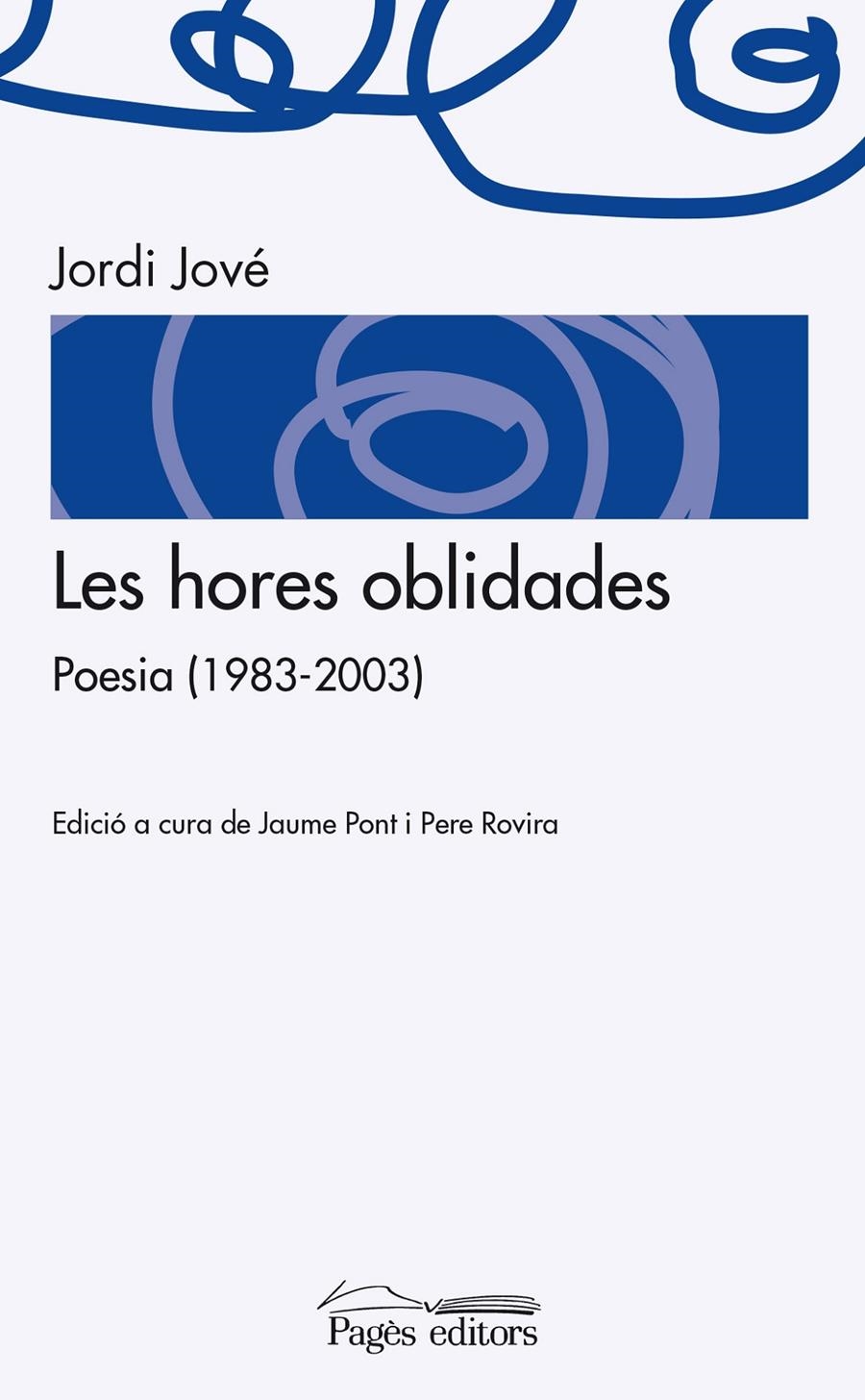 HORES OBLIDADES, LES | 9788499754406 | JOVÉ LAMENCA, JORDI | Llibreria La Gralla | Llibreria online de Granollers