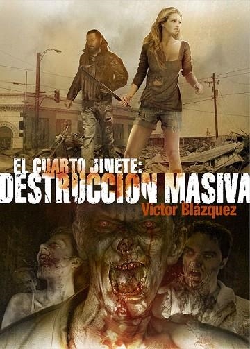 DESTRUCCIÓN MASIVA (EL CUARTO JINETE 3) | 9788415932321 | BLÁZQUEZ, VÍCTOR | Llibreria La Gralla | Llibreria online de Granollers