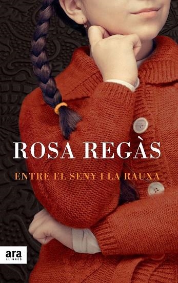 ENTRE EL SENY I LA RAUXA | 9788415642213 | REGÀS PAGÈS, ROSA | Llibreria La Gralla | Llibreria online de Granollers