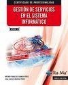 GESTIÓN DE SERVICIOS EN EL SISTEMA INFORMÁTICO | 9788499642796 | RAMOS, ARTURO FRANCISCO / MORENO, JUAN CARLOS | Llibreria La Gralla | Llibreria online de Granollers