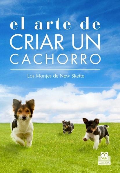 ARTE DE CRIAR UN CACHORRO, EL | 9788499104539 | LOS MONJES DE NEW SKETE | Llibreria La Gralla | Librería online de Granollers