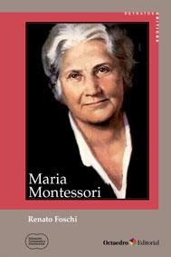 MARIA MONTESSORI | 9788499215327 | FOSCHI, RENATO | Llibreria La Gralla | Llibreria online de Granollers