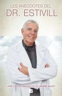 ANÈCDOTES DEL DR. ESTIVILL, LES | 9788466654777 | ESTIVILL, EDUARD | Llibreria La Gralla | Llibreria online de Granollers