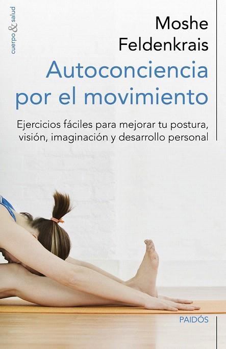 AUTOCONCIENCIA POR EL MOVIMIENTO | 9788449329876 | FELDENKRAIS, MOSHE  | Llibreria La Gralla | Llibreria online de Granollers