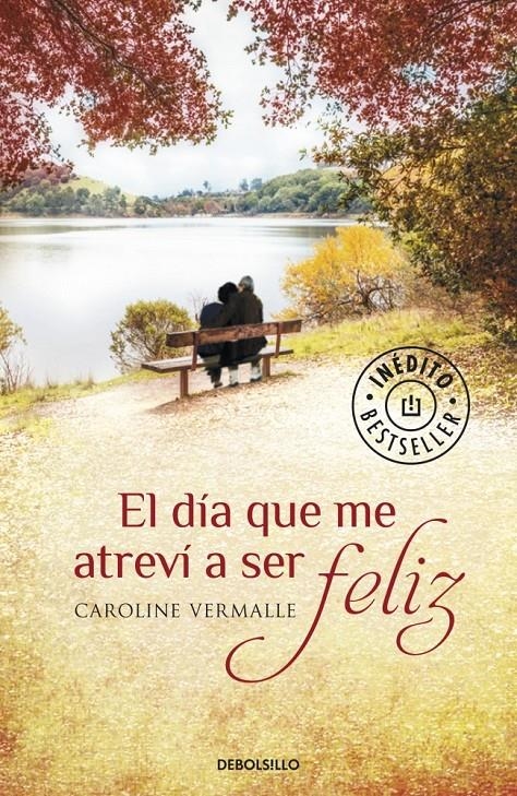 DÍA QUE ME ATREVÍ A SER FELIZ, EL (DEBOLS!LLO) | 9788490329610 | VERMALLE, CAROLINE | Llibreria La Gralla | Llibreria online de Granollers