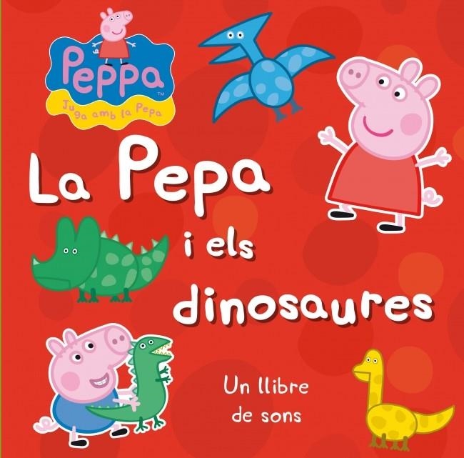 PEPA I ELS DINOSAURES (PEPA, LA PORQUETA), LA | 9788448838294 | AUTORES VARIOS | Llibreria La Gralla | Llibreria online de Granollers