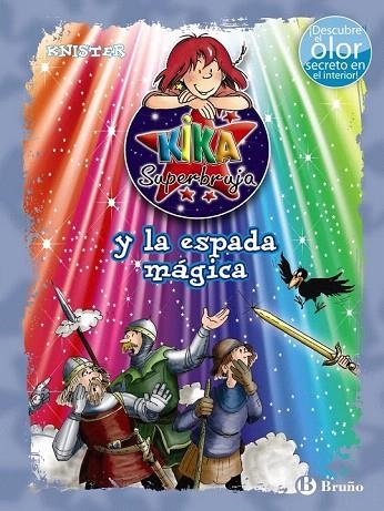 KIKA SUPERBRUJA Y LA ESPADA MÁGICA (ED. COLOR) | 9788469600283 | KNISTER | Llibreria La Gralla | Librería online de Granollers