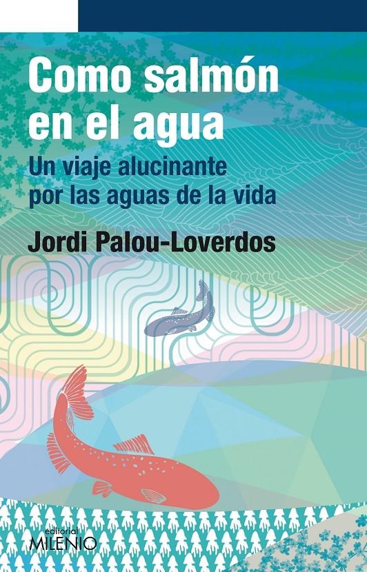 COMO SALMÓN EN EL AGUA | 9788497435888 | PALOU LOVERDOS, JORDI | Llibreria La Gralla | Llibreria online de Granollers