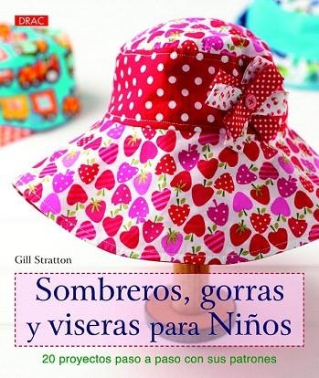 SOMBREROS, GORRAS Y BISERAS PARA NIÑOS | 9788498744002 | STRATTON, GILL | Llibreria La Gralla | Llibreria online de Granollers