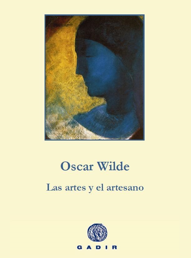 ARTES Y EL ARTESANO, LAS | 9788494244308 | WILDE, OSCAR | Llibreria La Gralla | Llibreria online de Granollers