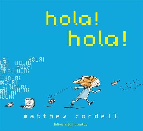 HOLA HOLA | 9788426140265 | CORDELL, MATTHEW | Llibreria La Gralla | Llibreria online de Granollers