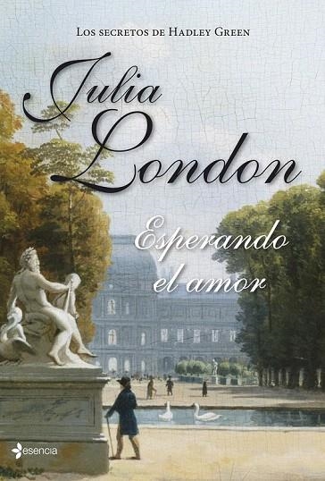 ESPERANDO EL AMOR (LOS SECRETOS DE HADLEY GREEN) | 9788408126669 | LONDON, JULIA  | Llibreria La Gralla | Llibreria online de Granollers