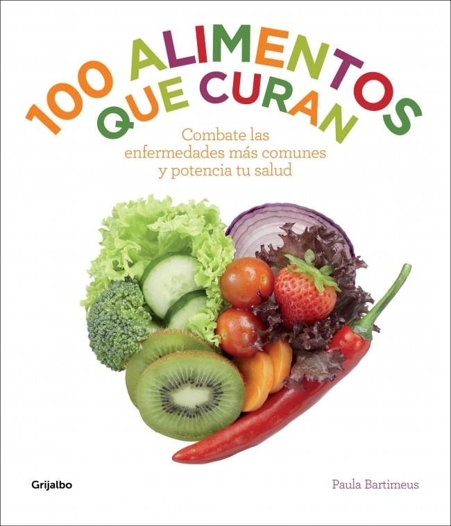 100 ALIMENTOS QUE CURAN | 9788415989400 | BARTIMEUS, PAULA | Llibreria La Gralla | Librería online de Granollers