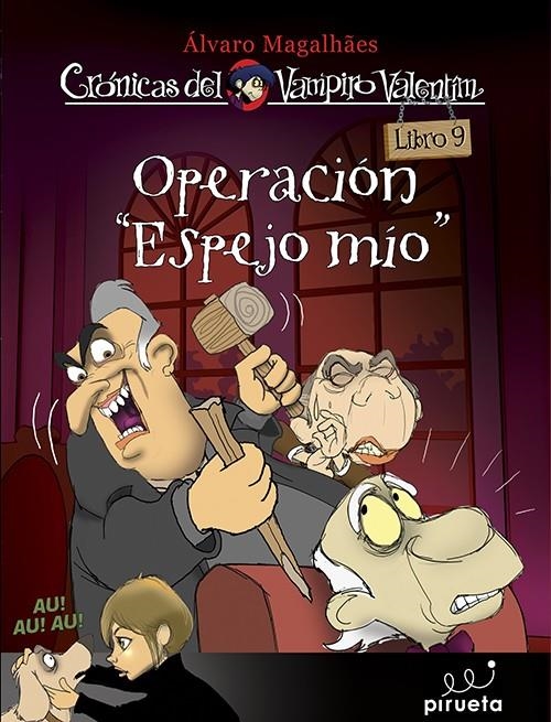 OPERACIÓN ESPEJO MÍO (VAMPIRO VALENTÍN 9) | 9788415235675 | MAGALHAES, ÁLVARO | Llibreria La Gralla | Llibreria online de Granollers