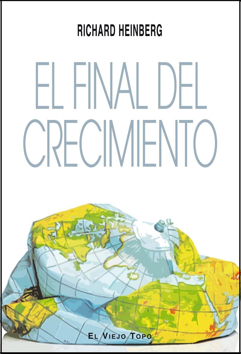 FINAL DEL CRECIMIENTO, EL | 9788494183294 | HEINBERG, RICHARD | Llibreria La Gralla | Llibreria online de Granollers