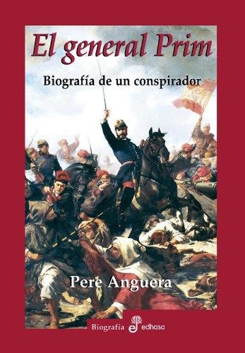 GENERAL PRIM, EL | 9788435025720 | ANGUERA, PERE | Llibreria La Gralla | Llibreria online de Granollers