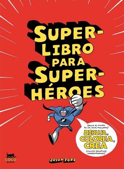 SUPERLIBRO PARA SUPERHÉROES | 9788494165214 | FORD, JASON | Llibreria La Gralla | Llibreria online de Granollers