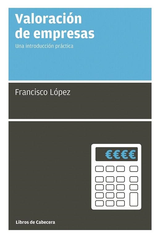 VALORACIÓN DE EMPRESAS | 9788494140662 | LÓPEZ MARTÍNEZ, FRANCISCO | Llibreria La Gralla | Llibreria online de Granollers